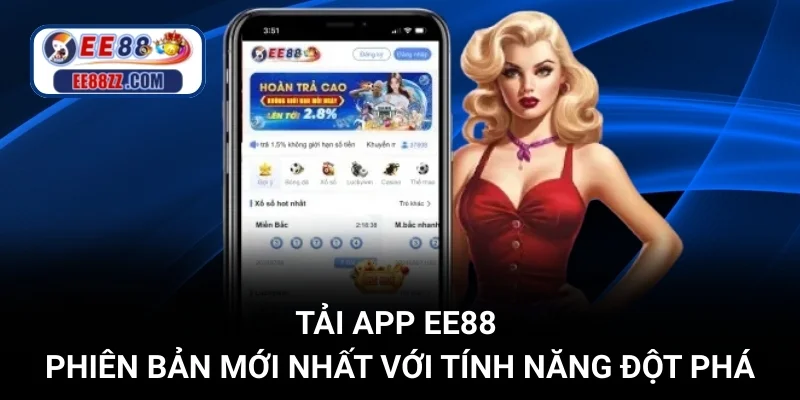 Tải App EE88 - Phiên Bản Mới Nhất Với Tính Năng Đột Phá